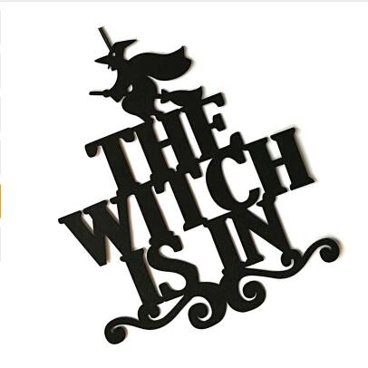 The Witch Is In Wall Signs