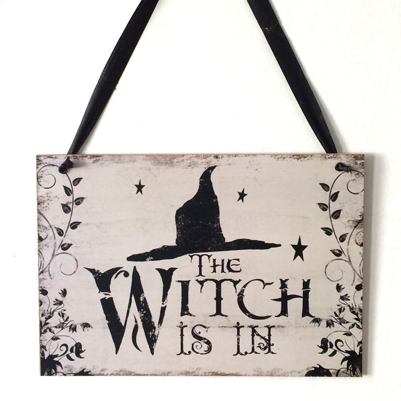 The Witch Is In Rustic Wooden Wall Sign