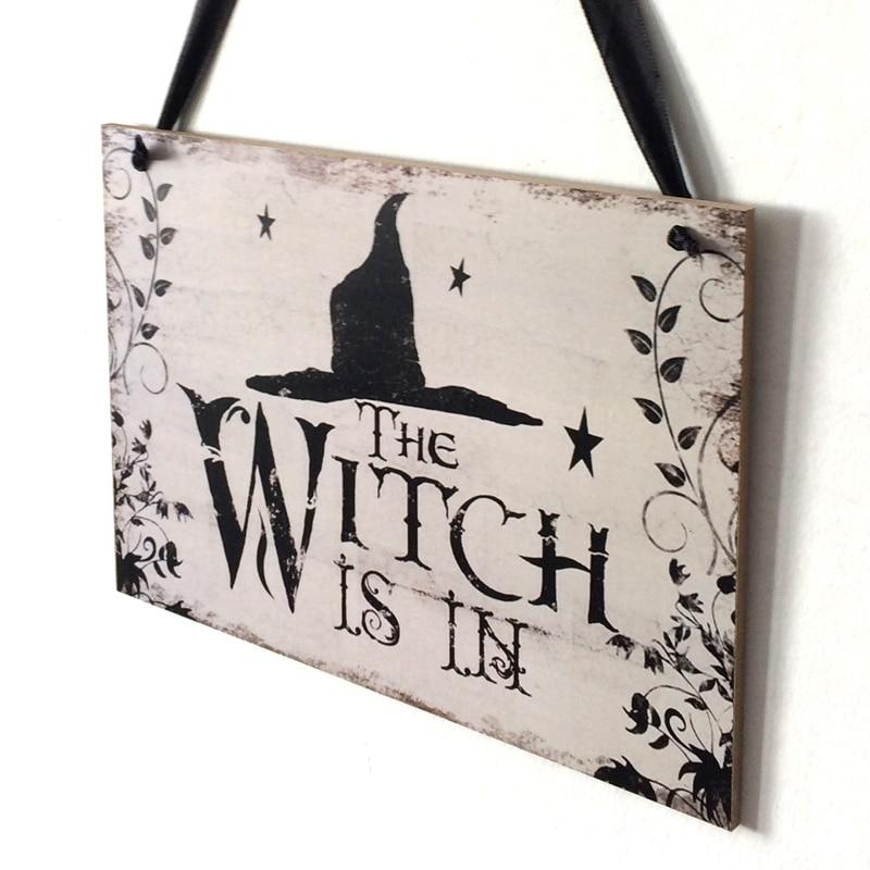 The Witch Is In Rustic Wooden Wall Sign